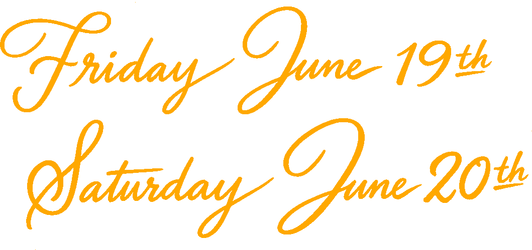 Friday June 19th - Saturday June 20th